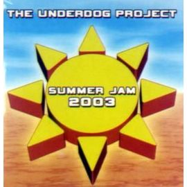 Zz1620672320the Underdog Project Vs Sunclub Summer Jam 2003 Cd Single 38276930mljpg — Tubes de l'été option 50