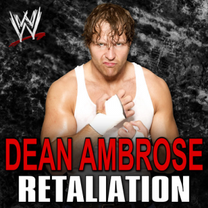 Dean Ambrosejpg — Wrestling Entrance Theme Songs option 19