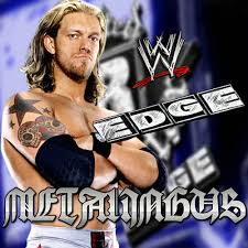 Edgejpeg — Wrestling Entrance Theme Songs option 25