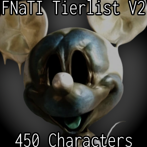 Create a FNaTI V2 Tier List - TierMaker