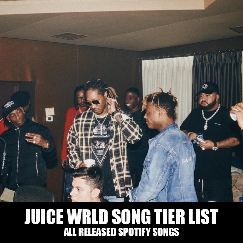 Create a Juice WRLD Every Song Tier List - TierMaker