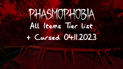 Create A Phasmobhobia Items All Tiers Cursed Tier List Tiermaker