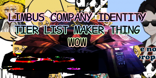 Create A Limbus Company Identities Tier List - TierMaker