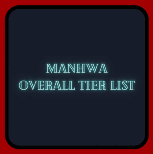 Create a Manhwa Overall Tier List - TierMaker