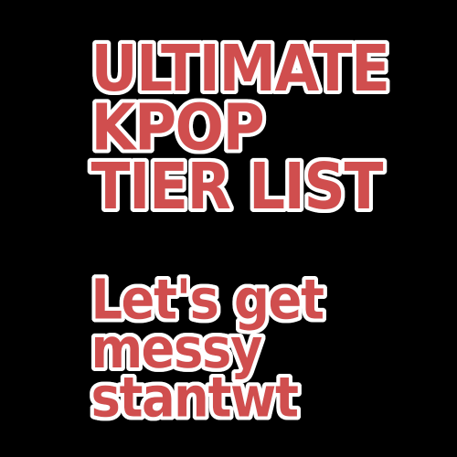 Create a Ultimate KPOP BG + GG (344 Groups!) Tier List - TierMaker