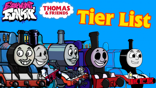 Create a Thomas FNF Mods Tier List - TierMaker