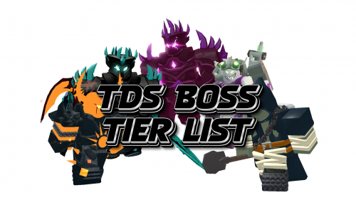 Create a TDS Boss Tier List - TierMaker