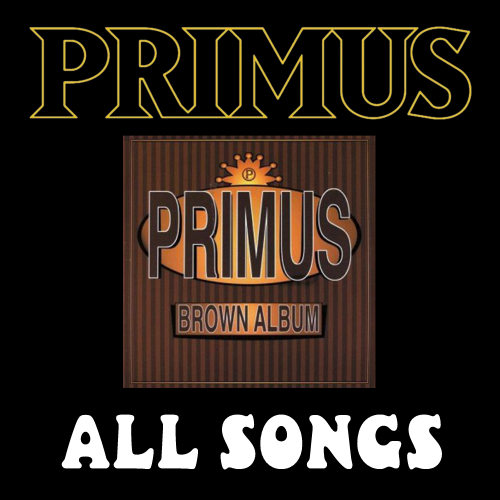 Create a PRIMUS: Brown Album (1997) Tier List - TierMaker