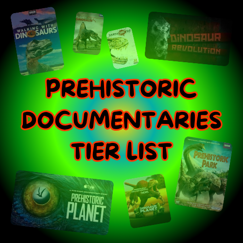 Create A Prehistoric Documentaries Tier List Tiermaker