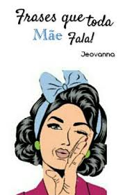 Create A Frases Que Toda Mãe Fala Tier List Tiermaker