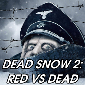 Dead Snow 2 Red Vs Dead — 2026 Media (Pit) option 45
