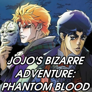 Jojos Bizarre Adventure Phantom Blood — 2026 Media (Pit) option 91
