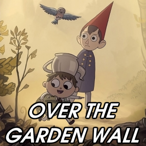 Over The Garden Wall — 2026 Media (Pit) option 128
