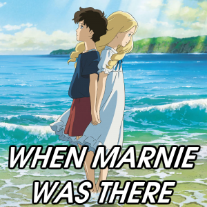 When Marnie Was There — 2026 Media (Pit) option 235