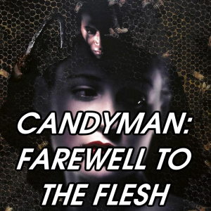 Zzzzz 1771795417candyman Farewell To The Flesh — 2026 Media (Pit) option 27