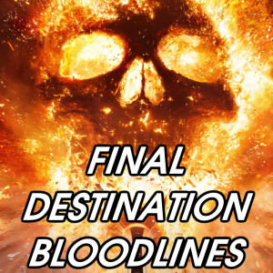 Zzzzz 1771795417final Destination Bloodlines — 2026 Media (Pit) option 57