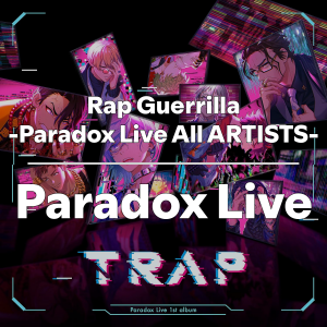 Zzzzz 1749414218rapguerrillaparadoxlive — Paradox Live All Songs 2025 option 29