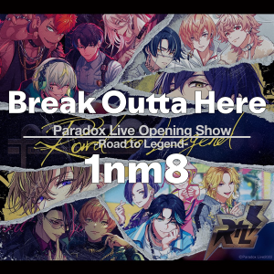 Zzzzz 1749414280breakouttahere1nm8 — Paradox Live All Songs 2025 option 51