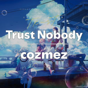 Zzzzz 1749414304trustnobodycozmez — Paradox Live All Songs 2025 option 71