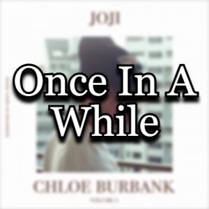 Chloe Once In A While — All Joji Songs & Features (2026) option 14