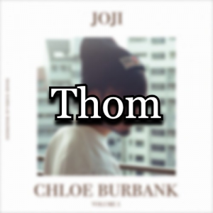 Chloe Thom — All Joji Songs & Features (2026) option 2