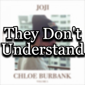 Chloe You Dont Understand — All Joji Songs & Features (2026) option 18