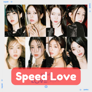 Speed Love — TripleS All Songs option 27