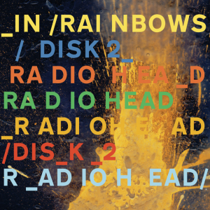 In Rainbows Disc 2 — Magnificent Album Compilation option 404