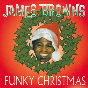 James Browns Funky Christmas — Magnificent Album Compilation option 420