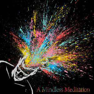 Zzzzz 1703191259mindless Meditation — Magnificent Album Compilation option 517