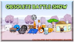 Obsolete Battle Show — Object Show Tierlist option 45