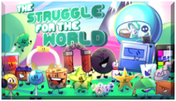 The Struggle For The World — Object Show Tierlist option 178