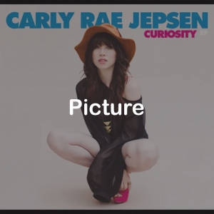 01picture — All Carly Rae Jepsen Songs option 11