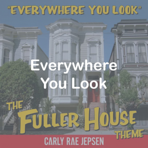 04everywhere You Look — All Carly Rae Jepsen Songs option 60