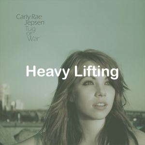 05heavy Lifting — All Carly Rae Jepsen Songs option 5