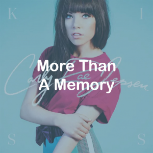 06more Than A Memory — All Carly Rae Jepsen Songs option 20