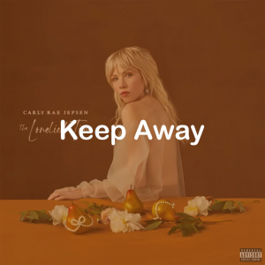 16keep Away — All Carly Rae Jepsen Songs option 124