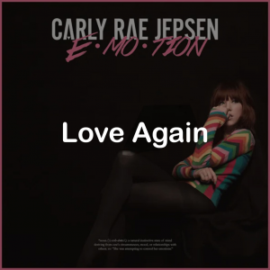 17love Again — All Carly Rae Jepsen Songs option 52
