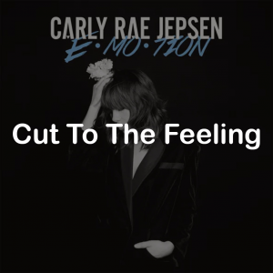 18cut To The Feeling — All Carly Rae Jepsen Songs option 53