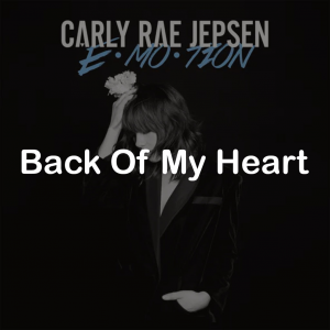 21back Of My Heart — All Carly Rae Jepsen Songs option 56