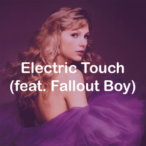 Zzzzz 172230921217electric Touch Feat Fallout Boy — Taylor Swift: Vault Tracks option 16