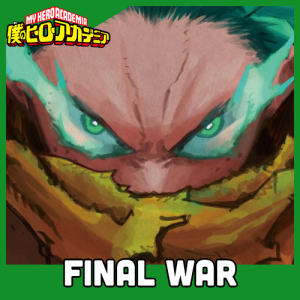 Boku No Hero Academia 17 Final War — Shounen Arcs option 54