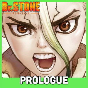 Dr Stone 1 Prologue — Shounen Arcs option 67