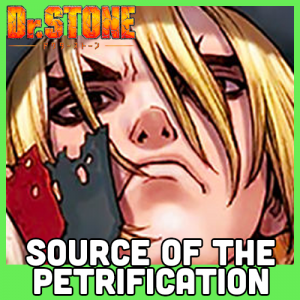 Dr Stone 4 Source Of The Petrification — Shounen Arcs option 70