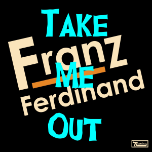 Zzzzz 1741065008franzferdinandfranzferdinandfmbp — Every Song in the Guitar Hero Franchise option 9