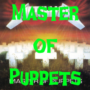 Zzzzz 1741065674metallicamasterofpuppets4578 Copy 2 Copy Copy — Every Song in the Guitar Hero Franchise option 483