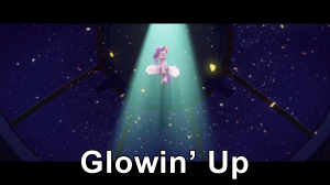 Glowin Up — MLP: A New Generation + Make Your Mark Songs option 4