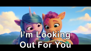 Im Looking Out For You — MLP: A New Generation + Make Your Mark Songs option 2