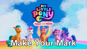Theme Song — MLP: A New Generation + Make Your Mark Songs option 8