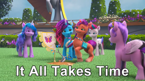 Zzzzz 1756595756it All Takes Time — MLP: A New Generation + Make Your Mark Songs option 23